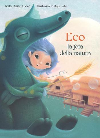 Eco la fata della natura. Ediz. a colori - Duaan Enova - Libro Picarona Italia 2016 | Libraccio.it