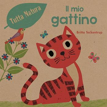 Il mio gattino. Ediz. illustrata - Britta Teckentrup - Libro Picarona Italia 2017, Tutta natura | Libraccio.it