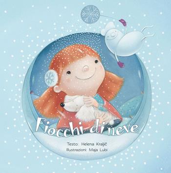 Fiocchi di neve. Ediz. a colori - Helena Kraljic - Libro Picarona Italia 2017 | Libraccio.it