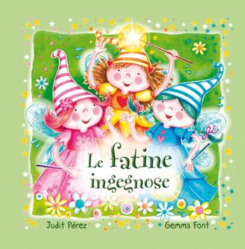 Le fatine ingegnose - Judith Pérez - Libro Picarona Italia 2018 | Libraccio.it