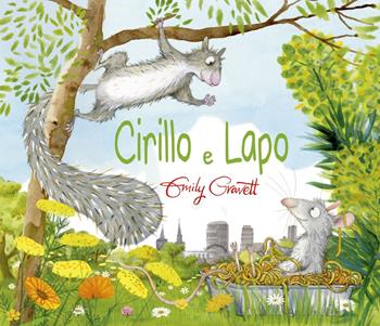 Cirillo e Lapo. Ediz. a colori - Emily Gravett - Libro Picarona Italia 2018 | Libraccio.it