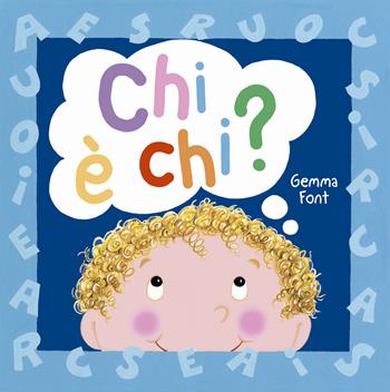 Chi è chi? Ediz. a colori - Gemma Font - Libro Picarona Italia 2020 | Libraccio.it