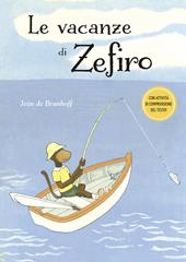 Le vacanze di Zefiro. Ediz. a colori