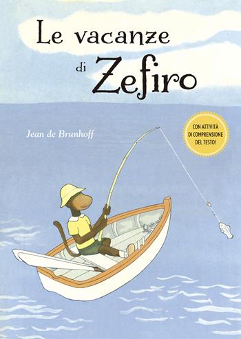Le vacanze di Zefiro. Ediz. a colori - Jean de Brunhoff - Libro Picarona Italia 2021 | Libraccio.it