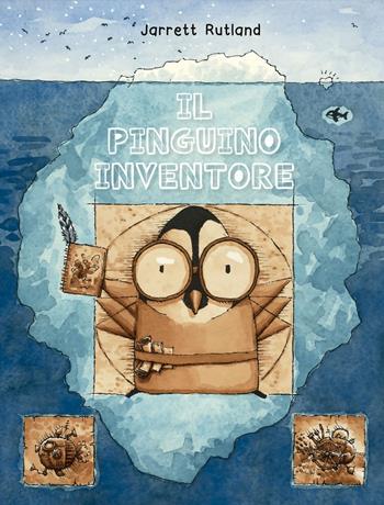 Il pinguino inventore. Ediz. a colori - Jarrett Rutland - Libro Picarona Italia 2020 | Libraccio.it