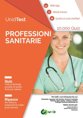 UnidTest. Professioni sanitarie. 10.000 quiz. Ripasso. Con app. Con ebook  - Libro UnidTest 2018, Test universitari | Libraccio.it