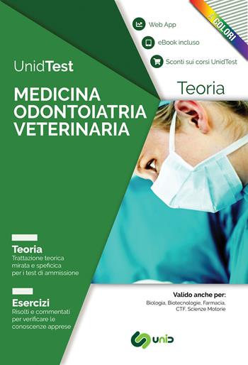 UnidTest. Medicina, Odontoiatria e Veterinaria. Manuale di teoria con esercizi commentati e web app per la preparazione al test di ammissione. per download e accesso online  - Libro UnidTest 2021, Test universitari | Libraccio.it