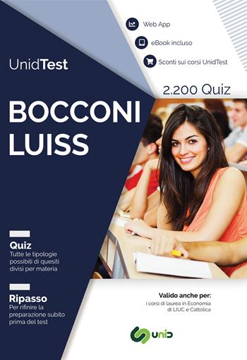 UnidTest. Bocconi e LUISS. Raccolta di 2.200 quiz e web app per la preparazione al test di ammissione Bocconi e LUISS. Con ebook. Con web app  - Libro UnidTest 2023, Test universitari | Libraccio.it