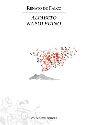 Alfabeto napoletano - Renato De Falco - Libro Colonnese 2019 | Libraccio.it