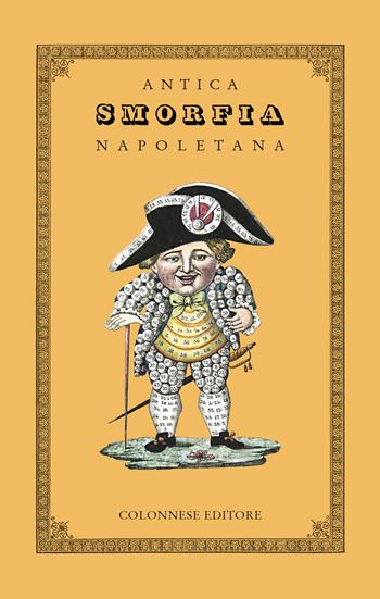 Antica smorfia napoletana  - Libro Colonnese 2019 | Libraccio.it
