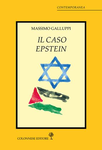 Il caso Epstein - Massimo Galluppi - Libro Colonnese 2020, Contemporanea | Libraccio.it
