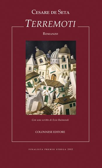 Terremoti - Cesare De Seta - Libro Colonnese 2021, I nuovi trucioli | Libraccio.it