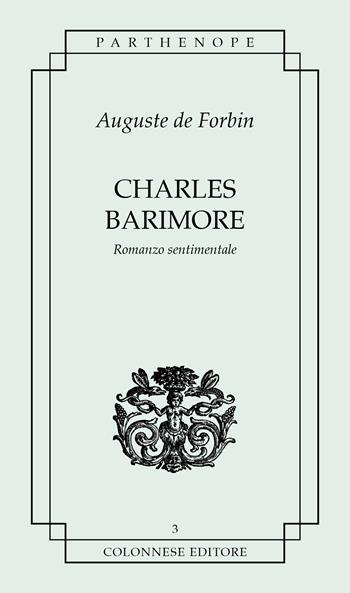 Charles Barimore - Auguste de Forbin - Libro Colonnese 2022, Parthenope | Libraccio.it