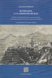 Randazzo, la Cassino di Sicilia. Indagine sul patrimonio storico-artistico distrutto e danneggiato negli anni della seconda guerra mondiale