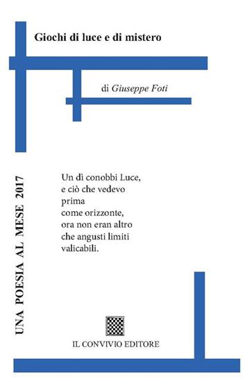 Giochi di luce e di mistero - Giuseppe Foti - Libro Il Convivio 2016 | Libraccio.it