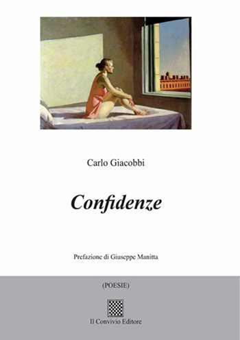 Confidenze - Carlo Giacobbi - Libro Il Convivio 2016 | Libraccio.it