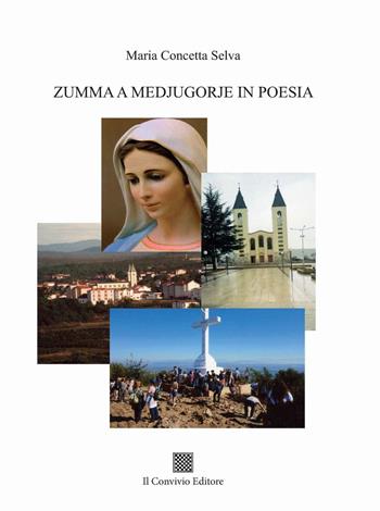 Zumma a Medjugorje in poesia - Maria Concetta Selva - Libro Il Convivio 2017 | Libraccio.it