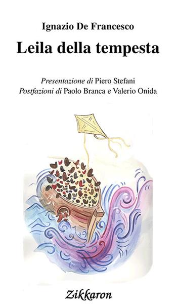 Leila della tempesta. Ediz. illustrata - Ignazio De Francesco - Libro Zikkaron 2017, Altrimondi | Libraccio.it