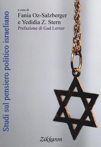 Studi sul pensiero politico israeliano  - Libro Zikkaron 2018, Storia&storia | Libraccio.it