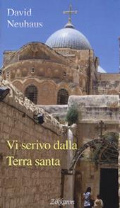 Vi scrivo dalla Terra santa