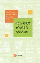 #Cire40138. Identità in movimento