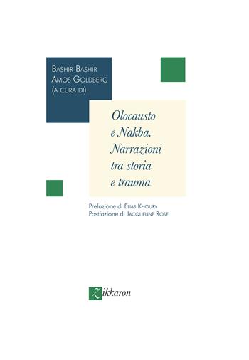 Olocausto e Nakba. Narrazioni tra storia e trauma - Amos Goldberg - Libro Zikkaron 2023, Altrimondi | Libraccio.it