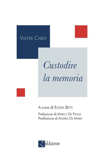 Custodire la memoria - Valter Cardi - Libro Zikkaron 2025 | Libraccio.it