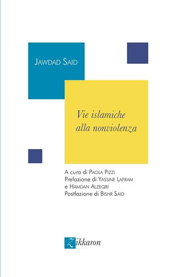 Vie islamiche alla nonviolenza - Jawdat Said - Libro Zikkaron 2026, Altrimondi | Libraccio.it