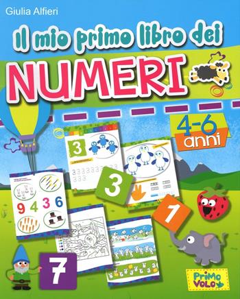 Il mio primo libro dei numeri. Ediz. a colori - Giulia Alfieri - Libro Primo Volo 2016 | Libraccio.it