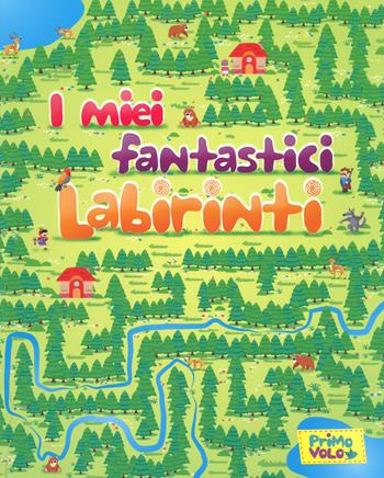 I miei fantastici labirinti. Ediz. a colori - Giulia Alfieri - Libro Primo Volo 2019 | Libraccio.it