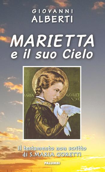 Marietta e il suo cielo - Giovanni Alberti - Libro Edizioni Palumbi 2017 | Libraccio.it