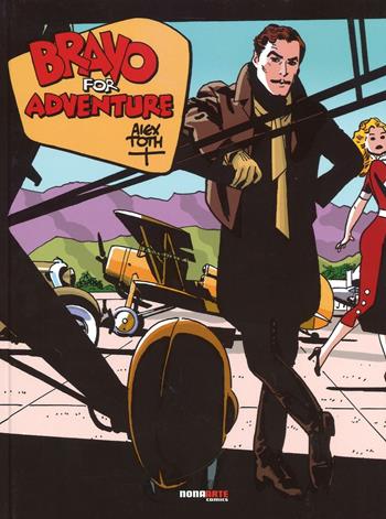 Bravo for adventure. L'integrale - Alex Toth - Libro Editoriale Cosmo 2016, Nona Arte | Libraccio.it