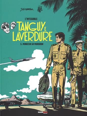 Minaccia su Mururoa. Tanguy e Laverdure. L'integrale. Vol. 5 - Jean Michel Charlier, Jijé - Libro Editoriale Cosmo 2016, Nona Arte | Libraccio.it