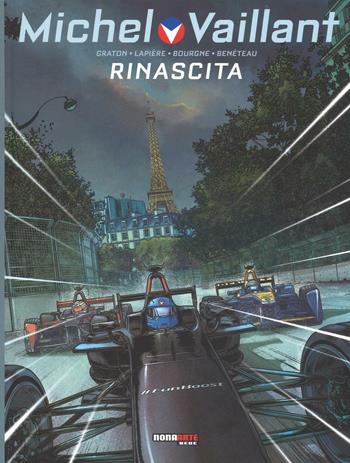 Rinascita. Michel Vaillant. Vol. 5 - Philippe Graton, Denis Lapière, Marc Bourgne - Libro Nona Arte 2016 | Libraccio.it