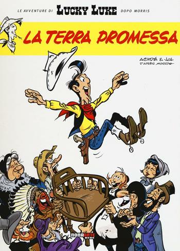 La terra promessa. Lucky Luke - Jul, Achdé - Libro Editoriale Cosmo 2016, Nona Arte | Libraccio.it