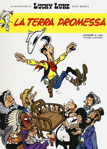 La terra promessa. Lucky Luke - Jul, Achdé - Libro Nona Arte 2016 | Libraccio.it