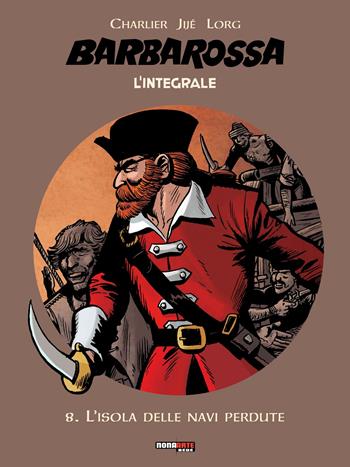 L'isola delle navi perdute. Barbarossa. L'integrale. Vol. 8 - Jean Michel Charlier, Jijé, Lorg - Libro Editoriale Cosmo 2017, Nona Arte | Libraccio.it