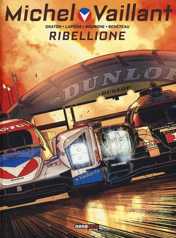 Ribellione. Michel Vaillant - Philippe Graton, Denis Lapière, Marc Bourgne - Libro Editoriale Cosmo 2017, Nona Arte | Libraccio.it