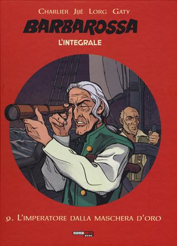 Barbarossa. L'integrale. Vol. 9: L' imperatore dalla maschera d'oro - Jean Michel Charlier, Victor Hubinon - Libro Editoriale Cosmo 2017, Nona Arte | Libraccio.it