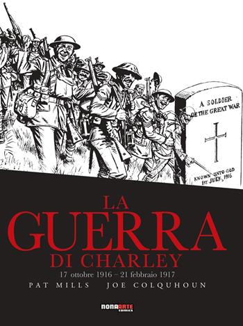 La guerra di Charley. Vol. 3: 17 ottobre 1916-21 febbraio 1917 - Pat Mills, Joe Colquhoun - Libro Editoriale Cosmo 2019, Nona Arte | Libraccio.it
