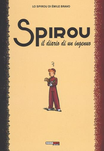 Il diario di un ingenuo. Spirou - Émile Bravo - Libro Nona Arte 2017 | Libraccio.it