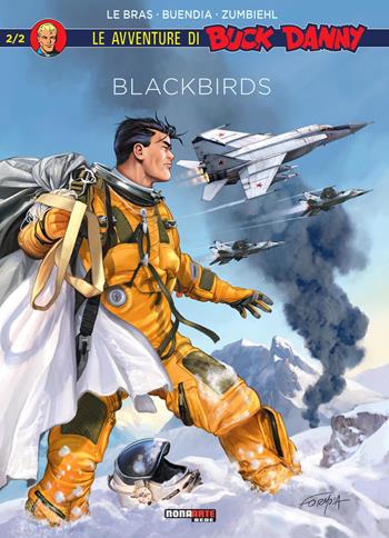 Blackbirds. Le avventure di Buck Danny. Vol. 2 - André Le Bras, Patrice Buendia, Frédéric Zumbiehl - Libro Nona Arte 2019 | Libraccio.it