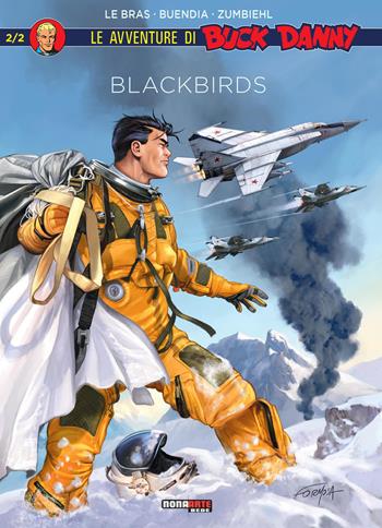 Blackbirds. Le avventure di Buck Danny. Vol. 2 - André Le Bras, Patrice Buendia, Frédéric Zumbiehl - Libro Editoriale Cosmo 2019, Nona Arte | Libraccio.it