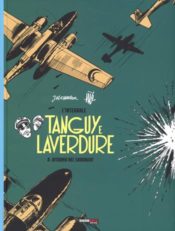Ritorno nel Sarrakat. Tanguy e Laverdure. L'integrale. Vol. 8 - Jean Michel Charlier, Jijé - Libro Editoriale Cosmo 2018, Nona Arte | Libraccio.it