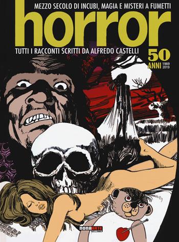 Horror. Mezzo secolo di incubi, magia e misteri a fumetti - Alfredo Castelli - Libro Nona Arte 2020 | Libraccio.it