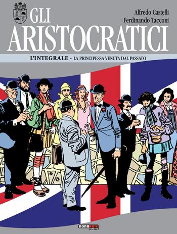Gli aristocratici. L'integrale. Vol. 9: La principessa venuta dal passato - Alfredo Castelli, Ferdinando Tacconi - Libro Editoriale Cosmo 2020, Nona Arte | Libraccio.it