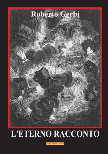L' eterno racconto - Roberto Gerbi - Libro Team Service Editore 2016 | Libraccio.it