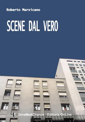 Scene dal vero - Roberto Marsicano - Libro Team Service Editore 2019 | Libraccio.it
