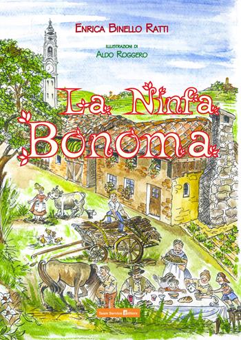 La ninfa Bonoma - Enrica Binello Ratti - Libro Team Service Editore 2019 | Libraccio.it