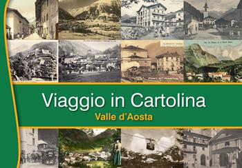 Viaggio in cartolina. Valle D'Aosta. Ediz. italiana e francese  - Libro Team Service Editore 2021 | Libraccio.it